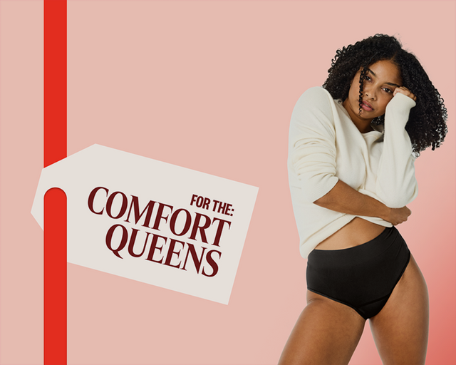 For The: Comfort Queens